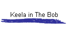 Keela in The Bob
