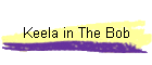 Keela in The Bob