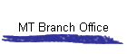 MT Branch Office