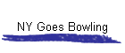 NY Goes Bowling