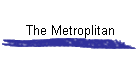 The Metroplitan